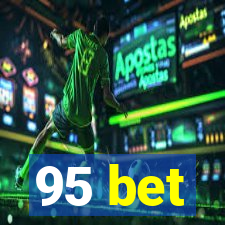 95 bet